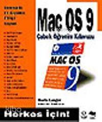 Mac Os 9 Çabuk Öğrenim Kılavuzu; Herkes İçin!