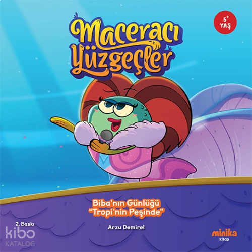 Maceracı Yüzgeçler ;Biba'nın Günlüğü "Tropi'nin Peşinde"