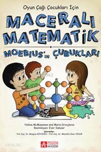 Maceralı Matematik - Moebius'ın Çubukları Oyun Çağı Çocukları İçin | b