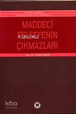 Maddeci Felsefenin Çıkmazları