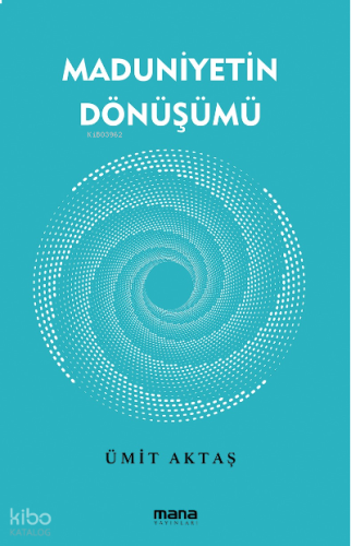 Maduniyetin Dönüşümü | benlikitap.com