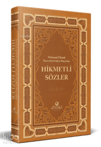 Mahmud Efendi Hazretleri'nden Duyulan (K.S.) Hikmetli Sözler - Ciltli 