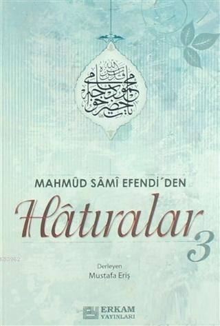 Mahmud Sami Efendi'den Hatıralar-3 | benlikitap.com