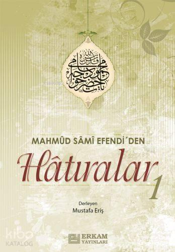 Mahmud Sami Efendi'den| Hatıralar