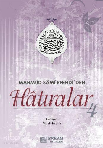 Mahmut Sami Efendi'den Hatıralar -4