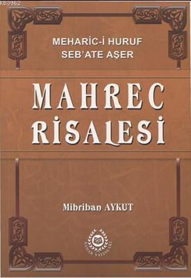 Mahrec Risalesi (Meharic-i Huruf Seb'ate Aşer) | benlikitap.com