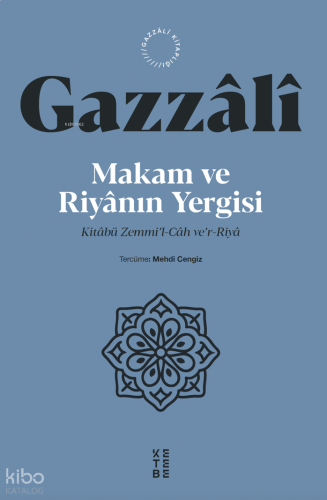 Makam ve Riyanın Yergisi;Kitâbü Zemmi’l-Câh ve’r-Riyâ | benlikitap.com