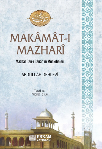 Makamat-ı Mazhari;Mazhar Can-ı Canan'ın Menkıbeleri | benlikitap.com