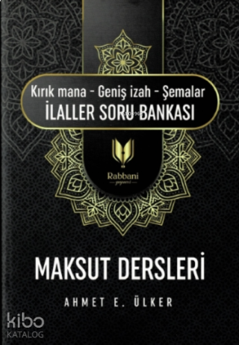 Maksut Dersleri;(kırık Mana – Geniş İzah – Şemalar İlaller Soru Bankası )