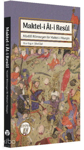 Maktel-i Âl-i Resûl;Müellifi Bilinmeyen Bir Maktel-i Hüseyin