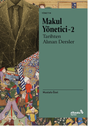 Makul Yönetici – 2: Tarihten Alınan Dersler | benlikitap.com