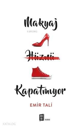 Makyaj Hüznü Kapatmıyor