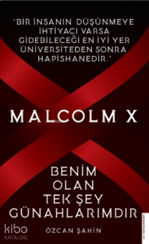 Malcolm X-Benim Olan Tek Şey Günahlarımdır