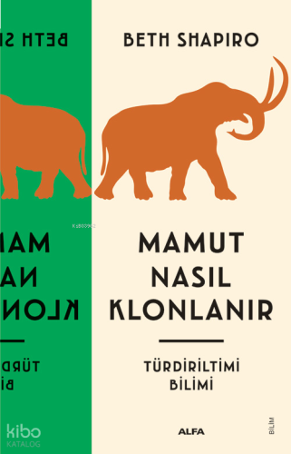 Mamut Nasıl Klonlanır;Tür Diriltim Bilimi