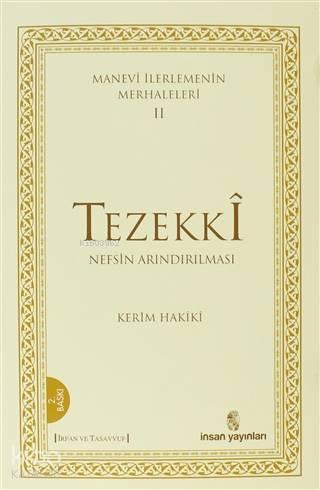 Manevi İlerlemenin Merhaleleri 2: Tezekki Nefsin Arındırılması