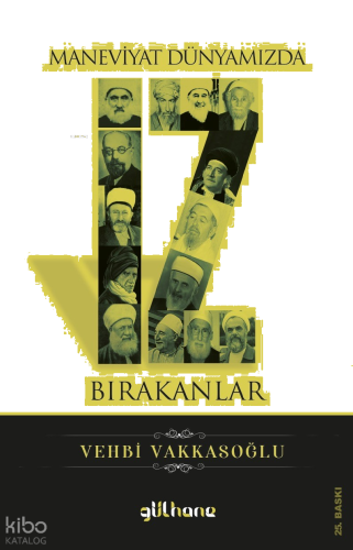 Maneviyat Dünyamızda İz Bırakanlar