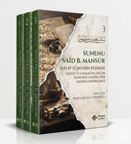 Süneni Said bin Mansur - Kenzu'l Ummal'da Geçen Senedsiz Hadislerin Şa