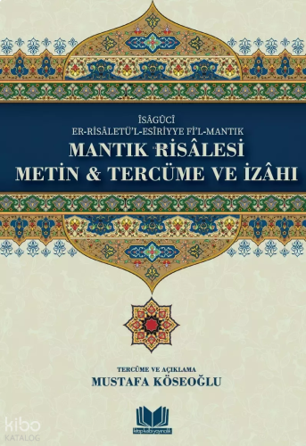 Mantık Risalesi - Metin Tercüme ve İzahı
