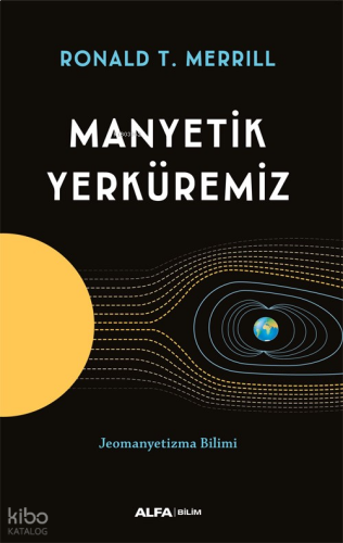 Manyetik Yerküremiz;Jeomanyetizma Bilimi