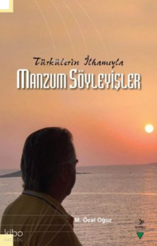 Manzum Söyleyişler - Türkülerin İlhamıyla