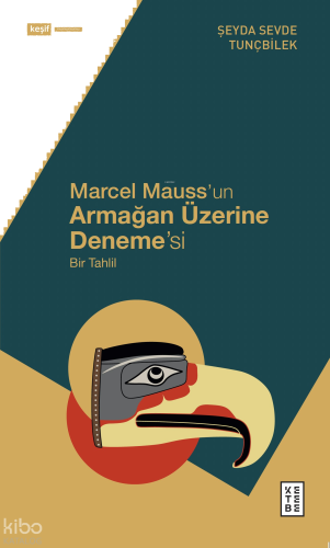 Marcel Mauss’un Armağan Üzerine Deneme’si;Bir Tahlil