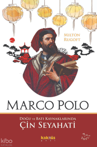 Marco Polo;Doğu ve Batı Kaynaklarında Çin Seyahati