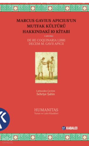 Marcus Gavius Apicius'un Mutfak Kültürü Hakkındaki 10 Kitabı
