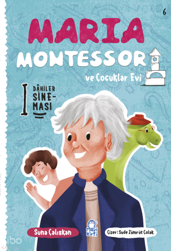 Maria Montessori ve Çocuklar Evi;Dahiler Sineması 6