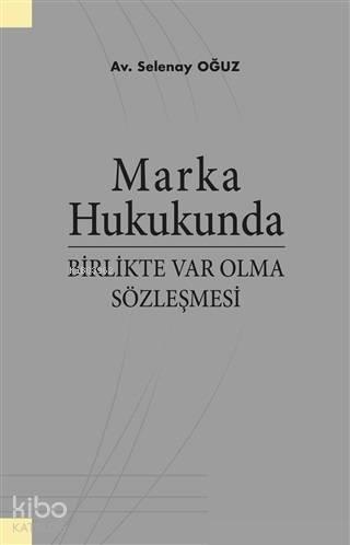Marka Hukukunda Birlikte Var Olma Sözleşmesi