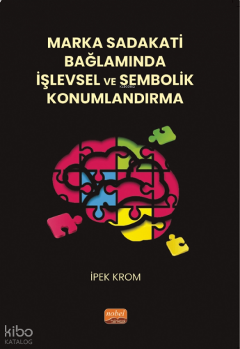 Marka Sadakati Bağlamında İşlevsel ve Sembolik Konumlandırma