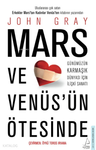 Mars ve Venüs’ün Ötesinde;Günümüzün Karmaşık Dünyası İçin İlişki Sanatı
