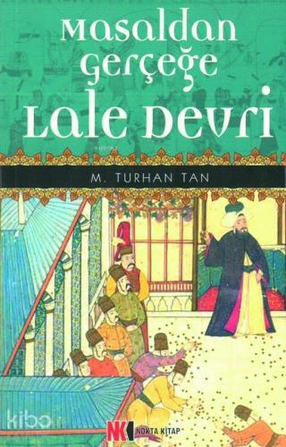 Masaldan Gerçeğe Lale Devri | benlikitap.com
