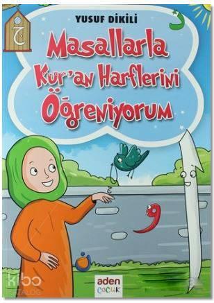 Masallarla Kur'an Harflerini Öğreniyorum