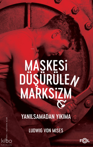 Maskesi Düşürülen Marksizm ;Yanılsamadan Yıkıma