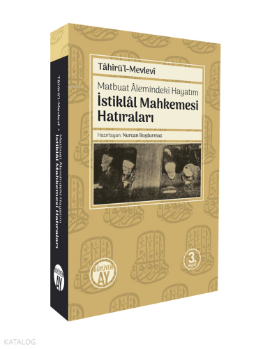 Matbuat Alemindeki Hayatım - İstiklal Mahkemesi Hatıraları