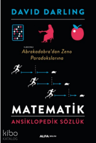 Matematik Ansiklopedik Sözlük ;Abrakadabra’dan Zeno Paradokslarına