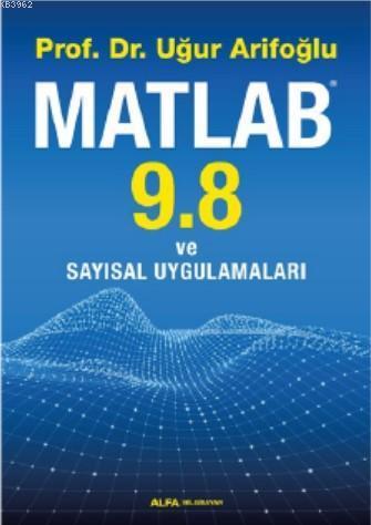 Matlab 9. 8 ve Sayısal Uygulamaları | benlikitap.com