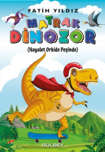 Matrak Dinozor;Hayalet Orkide Peşinde | benlikitap.com