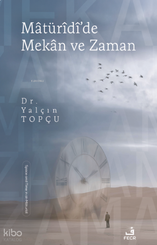 Mâtürîdî’de Mekân ve Zaman
