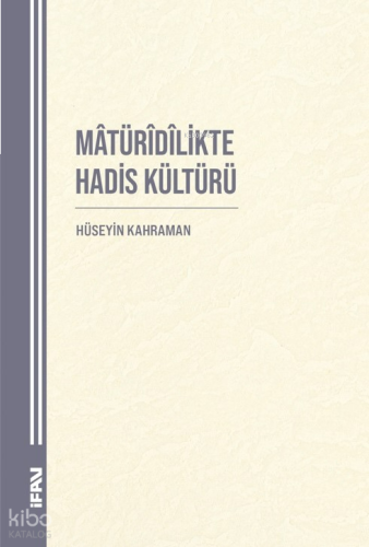 Mâtürîdîlikte Hadis Kültürü | benlikitap.com