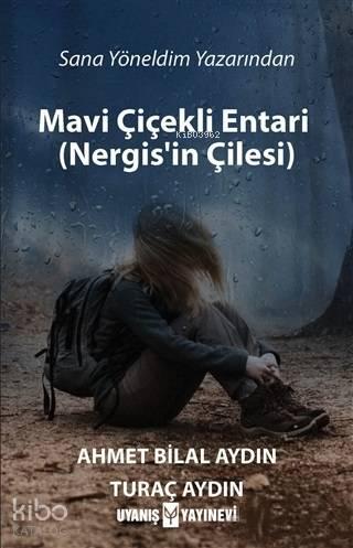Mavi Çiçekli Entari (Nergis'in Çilesi)