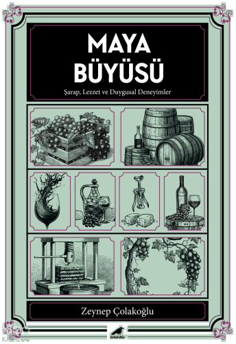 Maya Büyüsü;Şarap Lezzet ve Duygusal Deneyimler | benlikitap.com