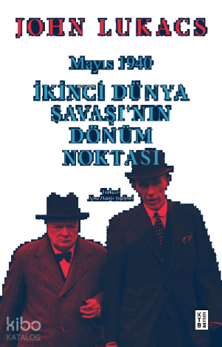 Mayıs 1940;İkinci Dünya Savaşı’nın Dönüm Noktası | benlikitap.com