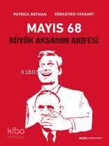 Mayıs 68 - Büyük Akşamın Arifesi