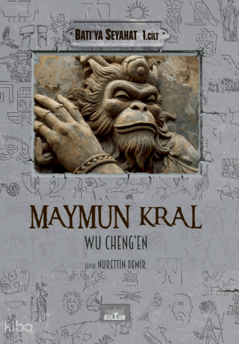Maymun Kral - Batı’ya Seyahat 1. Cilt