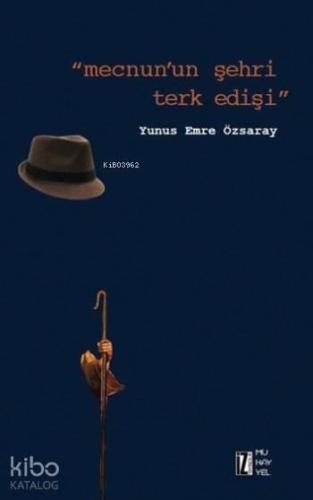 Mecnun'un Şehri Terk Edişi