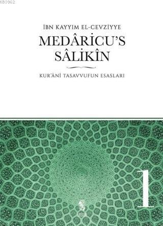 Medaricu's Salikin 1. Cilt; Kur'anı Tasavvufun Esasları | benlikitap.c