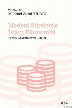 Medeni Surelerde İslam Ekonomisi | benlikitap.com