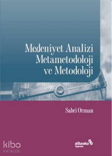 Medeniyet Analizi Metametodoloji ve Metodoloji | benlikitap.com