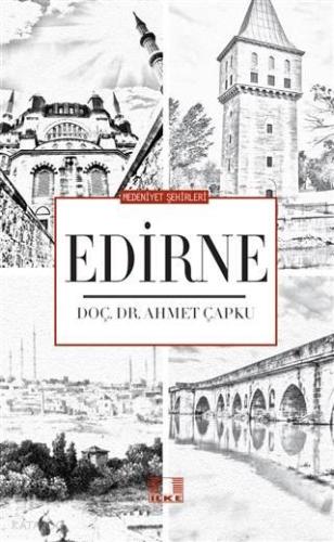 Medeniyet Şehirleri - Edirne